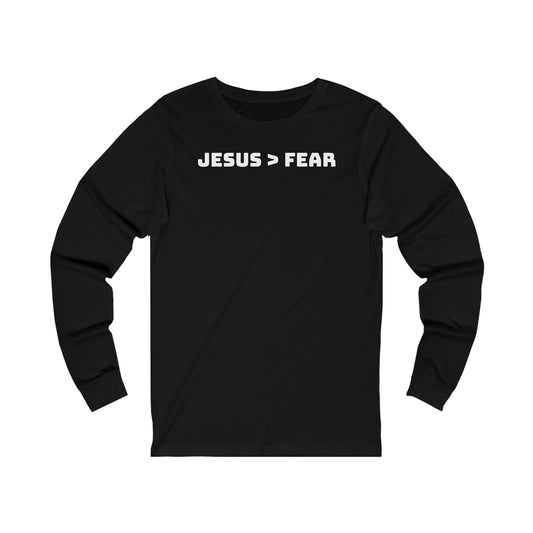 JESUS > FEAR